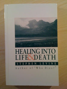 Healing into Life and Death 