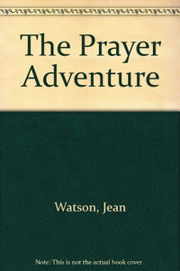 The Prayer Adventure 