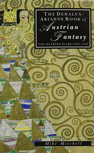 Dedalus Book of Austrian Fantasy; the Meyrink Years 1890-1930 