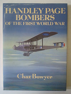 Handley Page Bombers of the First World War 