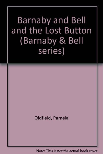 Barnaby and Bell and the Lost Button