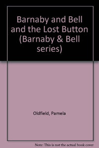 Barnaby and Bell and the Lost Button 