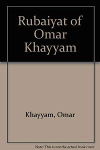 Rubaiyat of Omar Khayyam 