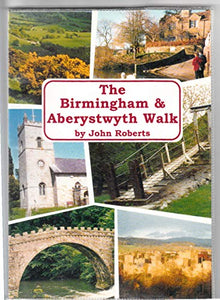 The Birmingham and Aberystwyth Walk 