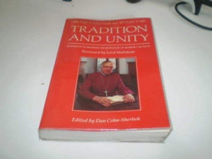 Tradition and Unity - Sermons Published in Honour of Robert Runcie 