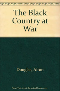 The Black Country at War 