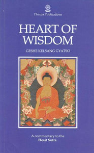 Heart of Wisdom: Commentary to the Heart Sutra 