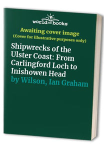 Shipwrecks of the Ulster Coast 