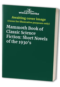 Mammoth Book of Classic Science Fiction 