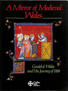 A Mirror of Mediaeval Wales 