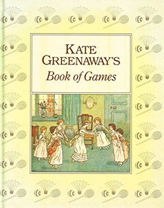 Kate Greenaway's Book of Games 