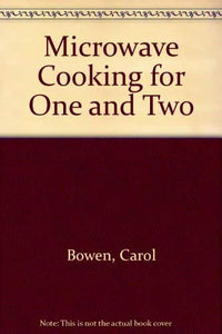 Microwave Cooking for One and Two 