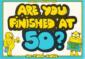 Are You Finished at 50? 