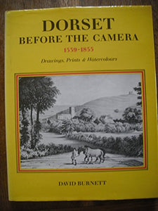 Dorset Before the Camera, 1539-1855 