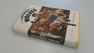 Centenary Wolves, 1877-1977 