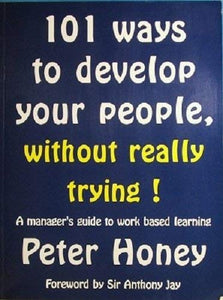 101 Ways to Develop Your People without Really Trying 