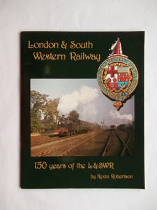 One Hundred and Fifty Years of the London and South Western Railway 