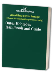 Outer Hebrides Handbook and Guide 