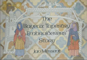 Bayeux Tapestry Embroiderers' Story 