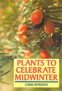 Plants to Celebrate Midwinter 