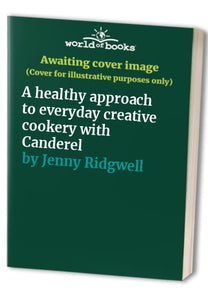 A healthy approach to everyday creative cookery with Canderel 