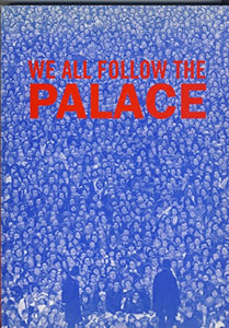 We All Follow the Palace 