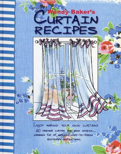 Wendy Baker's Curtain Recipes 