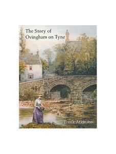 The Story of Ovingham on Tyne 