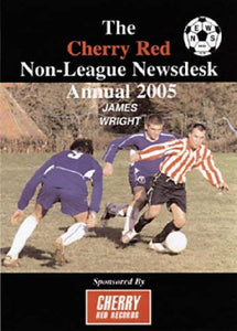 Cherry Red Non-league Newsdesk Annual 2005 