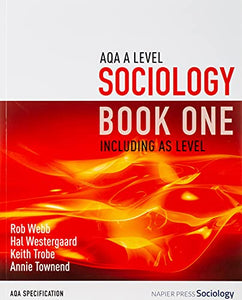 AQA A Level Sociology Book One Including AS Level 