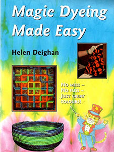 Magic Dyeing Made Easy 