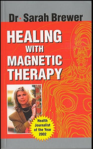 Healing with Magnetic Therapy 