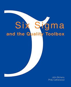 Six Sigma and the Quality Toolbox 