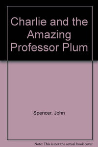 Charlie and the Amazing Professor Plum 