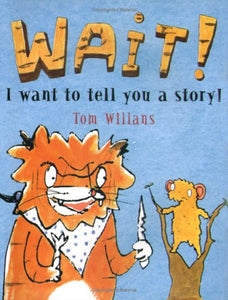 Wait! I Want to Tell You a Story 