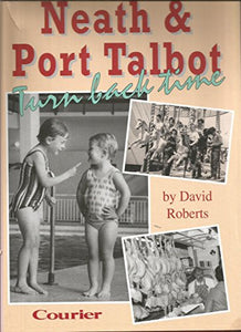 Neath and Port Talbot Turn Back Time 