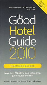 The Good Hotel Guide 2010 