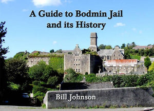 A Guide to Bodmin Jail and Its History 