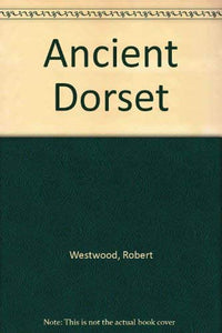 Ancient Dorset 