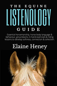 The Equine Listenology Guide 