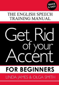 Get Rid of your Accent for Beginners 