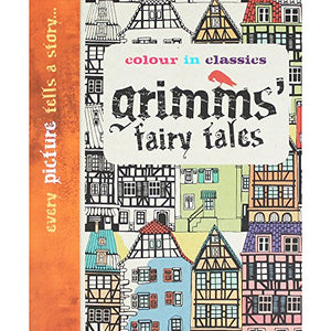 Colour in Classics: Grimm's Fairy Tales 