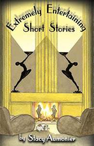 Extremely Entertaining Short Stories 