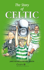 The Story of Celtic 