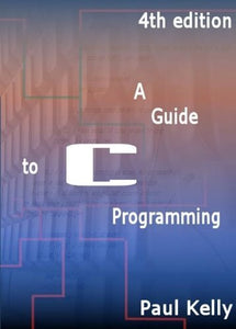 A Guide to C Programming 