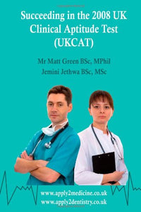 Succeeding in the 2008 UK Clinical Aptitude Test (UKCAT) 