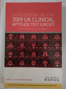 Succeeding in the 2009 UK Clinical Aptitude Test (UKCAT) 