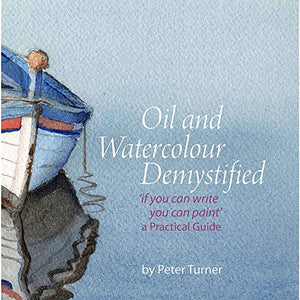 Oil and Watercolour Demystified 