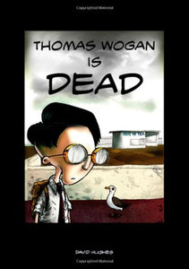 Thomas Wogan is Dead 