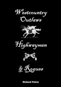 Westcountry Outlaws, Highwaymen & Rogues 